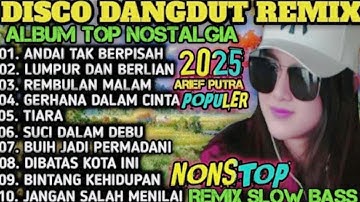 ALBUM REMIX DANGDUT POP NOSTALGIA 2025‼️SPESIAL LAGU KENANGAN TERPOPULER AUDIO BENING