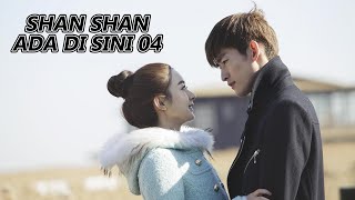 【MALAY】Shan Shan Ada Di Sini 04 | Boss&Me 04