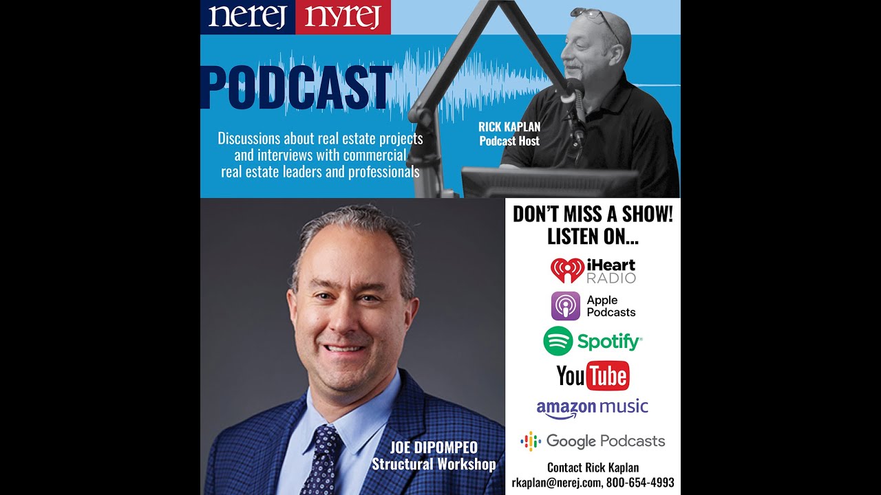 Joe DiPompeo of Structural Workshop  Interview on NEREJ/ NYREJ Podcast  Part 2