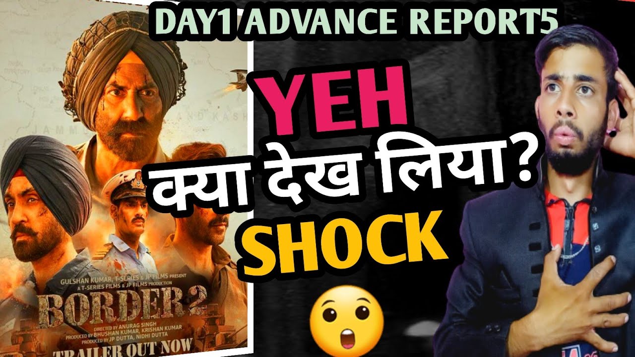 BREAKING ÷ Border 2 Record Break First Day Advance booking | Border 2 advance booking report | Sunny