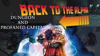 Back To The Alpha - Network Stress Test - Profaned Capital and Dungeons