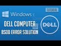 Fix Dell PC Blue Screen of Death in WIndows 10/8/7 - [5 Solutions]
