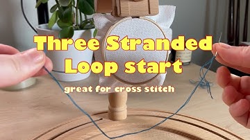 3 Strand Loop Start for Cross Stitch Tutorial - odd strand loop start