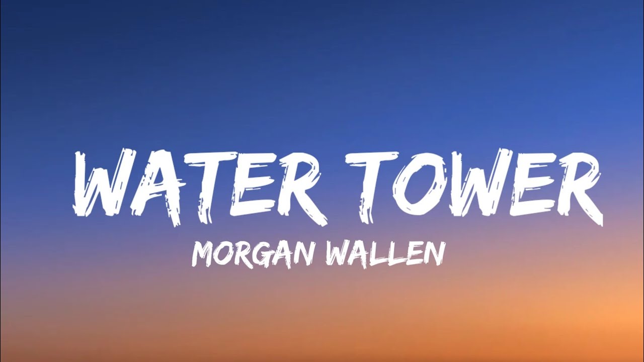 Wallen Water Tower (Lyrics) YouTube Music