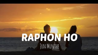 👉LAGU TERBARU - RAPHON HO - JUN MUNTHE || LIRIK LAGU