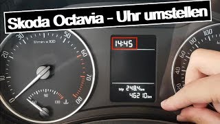 Skoda Octavia - Uhr umstellen | How to | DIY | TUTORIAL | Anleitung