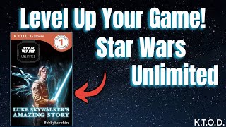 Level Up Your Star Wars Unlimited Gaming!  Star Wars Unlimited Strategy: Leveled Thinking