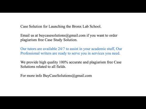 Launching the Bronx Lab School Case Study Analysis Solution