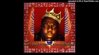 Dont Stop Believin vs Juicy journey And Notorious Big Mashup