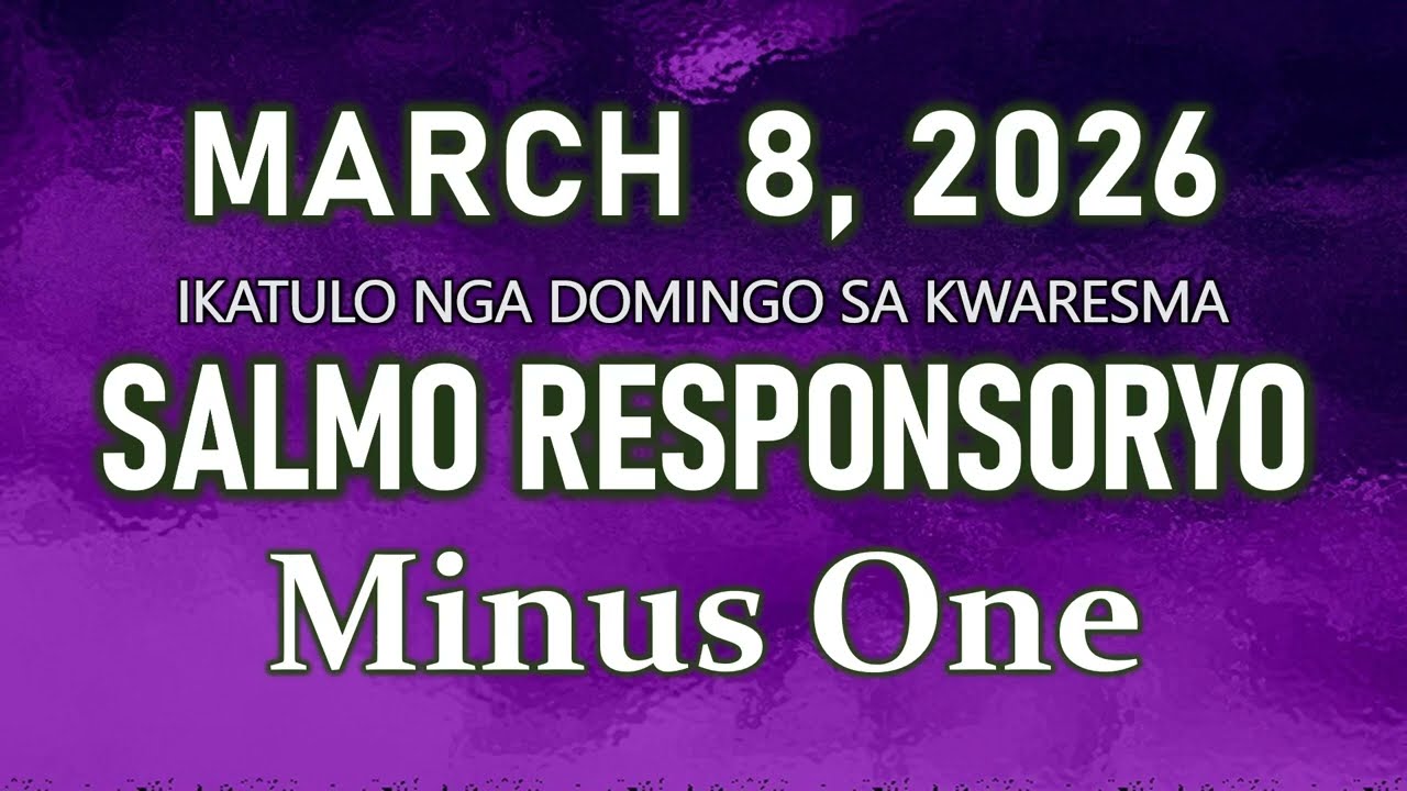 Salmo Responsoryo March 8, 2026 minus one