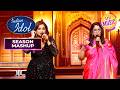 'Mera Piya Ghar' गाकर Shreya-Kavita Ji ने लगाए महफ़िल में चार चाँद  | Indian Idol S16 | Season Mashup