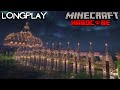 Building a cozy bridge in hardcore minecraft  relaxing longplay no commentary