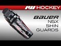 Bauer NSX Shin Guard Review