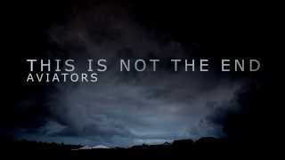 Aviators - This Is Not The End chords