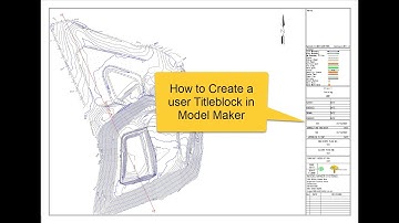 Creating a User Title block in Model Maker