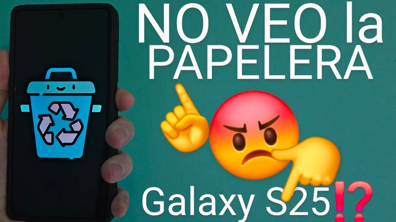 🚮 🔍 DÓNDE está la PAPELERA de RECICLAJE en los SAMSUNG GALAXY S25, S25