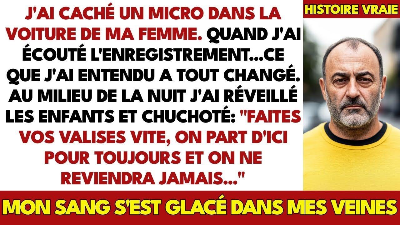 J'ai Allumé L'enregistreur Dans L'auto; J'ai Entendu Conversation Et Fui Avec Enfants...