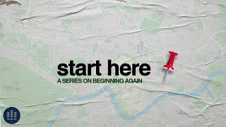 Start Here - Pt. 3 |  Pastor Mike Hernandez  |  Local Church