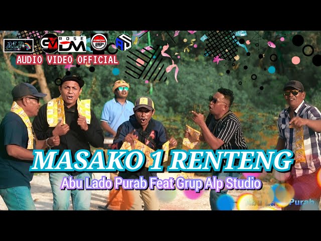 Abu Lado Purab Feat Grup Alp Studio || MASAKO SATU RENTENG || Audio Video Official class=