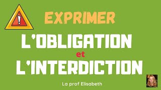 Exprimer l'obligation et l'interdiction en français. Devoir et falloir. English captions available 😉