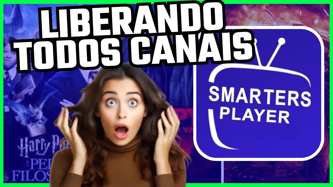 COMO LIBERAR TODOS OS CANAIS DO IPTV SMARTERS PLAYER #iptv #iptvsmarters