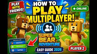 How To Play Multiplayer In Super Bear Adventure
