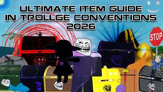 Trollge Conventions Ultimate Item Guide 2026🔥 ALL ITEMS Explained! How To Get How To Use Trollge Conventions Ultimate Item Guide 2026🔥 ALL ITEMS Explained! How To Get How To Use