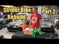 Strider Balance Bike Rebuild: Part 2