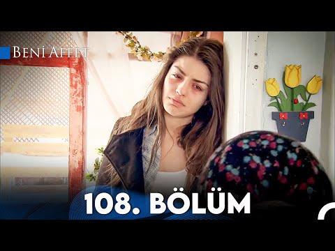 Beni Affet 108. Bölüm