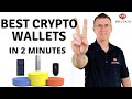 Best Cryptocurrency Wallets of 2022 (in 2 minutes)