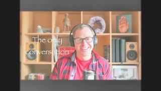 The Only Conversation.  Non Duality Meeting by kenneth madden 3,952 views 1 year ago 38 minutes
