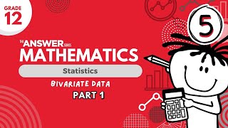 GRADE 12 MATHS STATISTICS – Bivariate Data (PART 1) #5