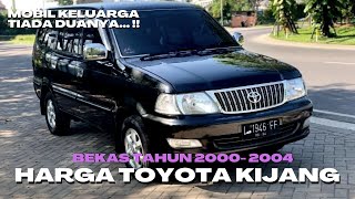 HARGA TOYOTA KIJANG TAHUN 2001   2004, DIESEL BENSIN LGX LSX KRISTA KAPSUL KREDIT MOBIL BEKAS MUDAH