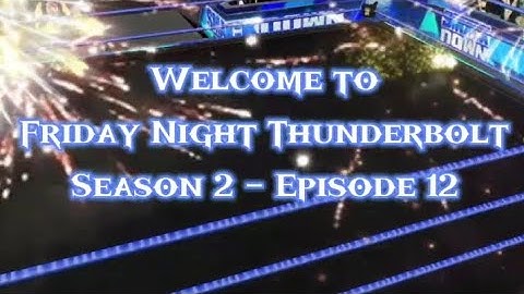 WR3D22 Friday Night Thunderbolt | Season 2 - Episode 12 | Full show & Matches