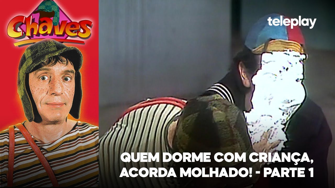 CHAVES: Quem dorme com criança, acorda molhado! | Parte 2 | 1974 - YouTube