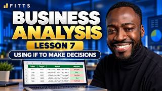 Business Analysis Lesson 7: Using IF to Make Decisions in Excel | Practical Data Analysis