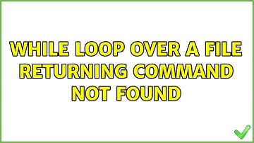 Unix & Linux: While Loop over a File returning command not found (2 Solutions!!)