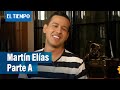 Entrevistas con María Beatriz Echandía: Martín Elías Parte A | EL TIEMPO Televisión