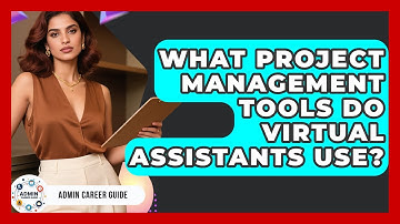 What Project Management Tools Do Virtual Assistants Use? - Admin Career Guide