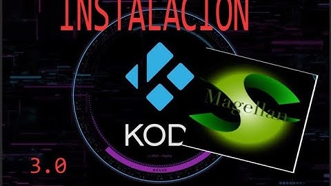 3.0🔥 COMO INSTALAR EL ADDON MAGELLAN EN KODI / TV VER FACIL Y RAPIDO  📺