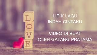 LIRIK LAGU INDAH CINTAKU