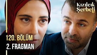 Kızılcık Şerbeti 120. Bölüm 2. Fragman