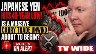Japanese Yen 40-Year Low! XRP BTC Massive Carry Trade Unwind About to Begin? | Martyn Lucas Investor