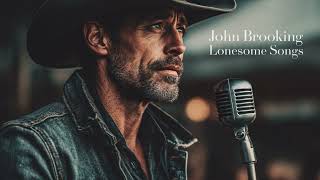 John Brooking Lonesome Songs Original Audio