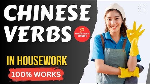 CHINESE VERBS In Housework  | Learn Chinese Through Actions