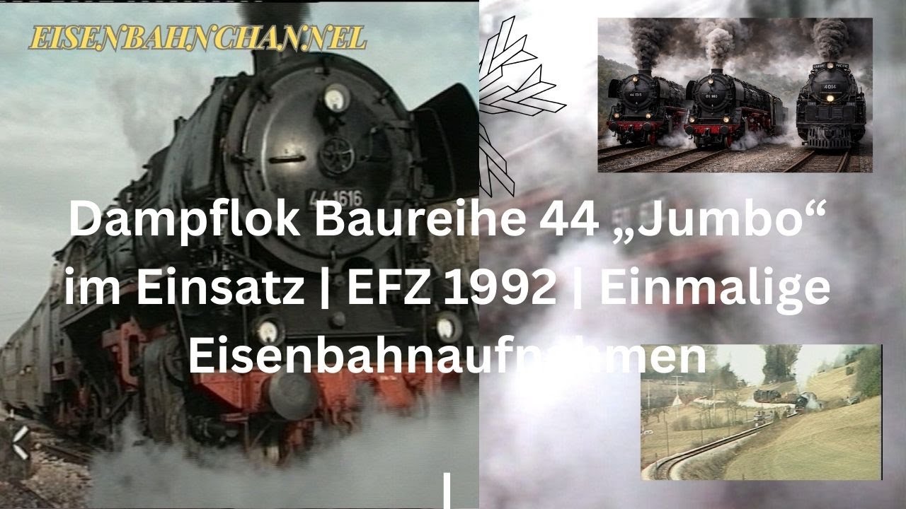 Dampflok Baureihe 44 „Jumbo“ im Einsatz | EFZ 1992 | Einmalige Eisenbahnaufnahmen