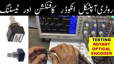 {291} How Optical Encoder Works, How To Test Optical Encoder