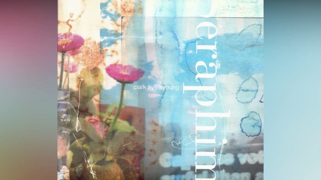 Watch 박혜경 Park Hey Kyoung - 나비야 Dear Butterfly on YouTube Watch 박혜경 Park Hey Kyoung - 나비야 Dear Butterfly on YouTube