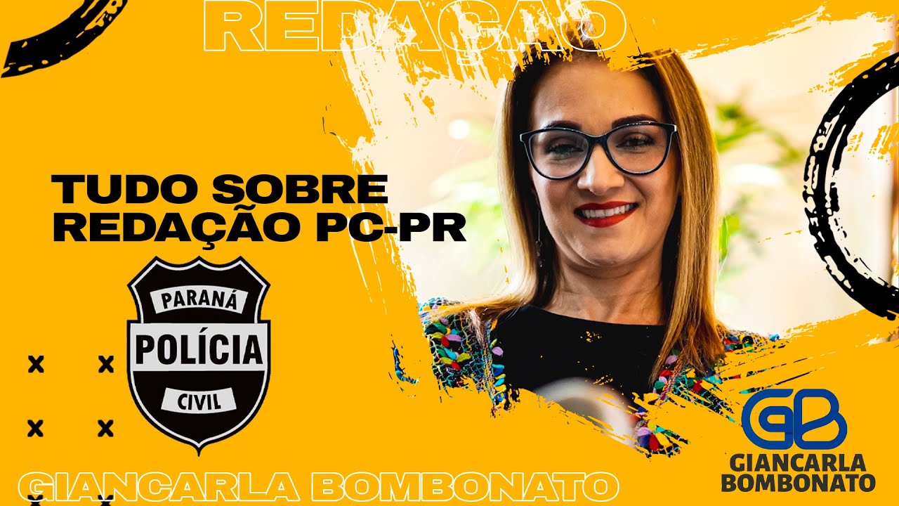 Tudo sobre a Redação PC-PR 2021 - Giancarla Bombonato