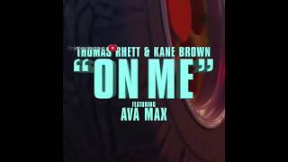 Thomas Rhett, Kane Brown- On Me (ft. Ava Max) from SCOOB! The Album